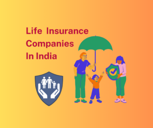 Life Insurance Companies in india